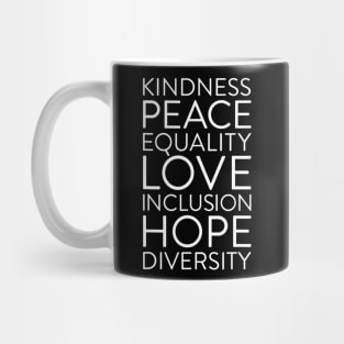 Inclusion Kindness Diversity Peace Love Social Justice Mug